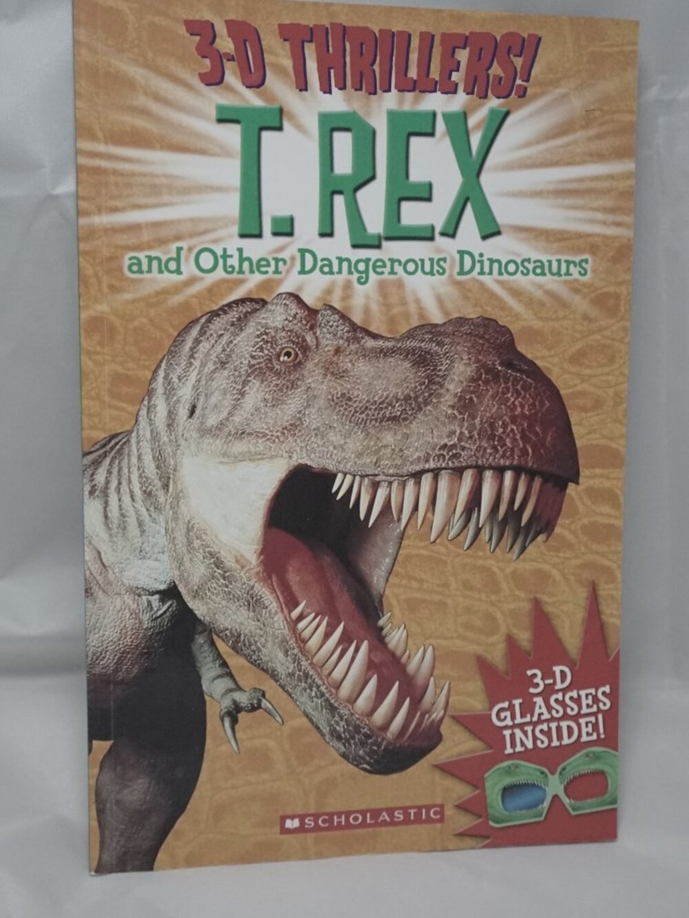 3-D Thrillers T-Rex and Other Dangerous Dinosaurs Scholastic Paperback